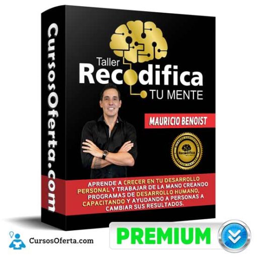 Curso Recodifica Tu Mente – Mauricio Benoist 11 curso recodifica tu mente mauricio benoist 651aed5c3d8c3