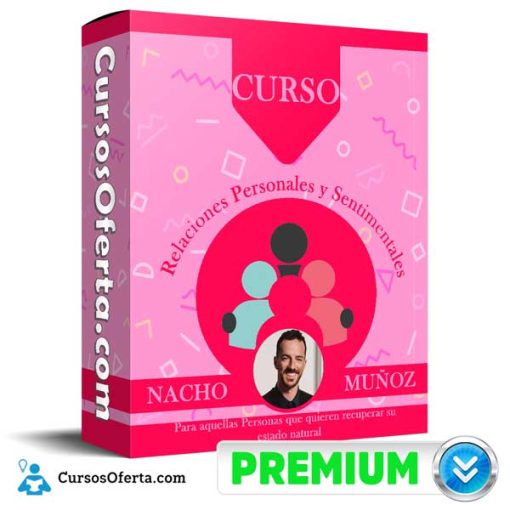 Curso Relaciones Personales y Sentimentales – Ignacio Muñoz 9 curso relaciones personales y sentimentales ignacio munoz 651af6db0b706