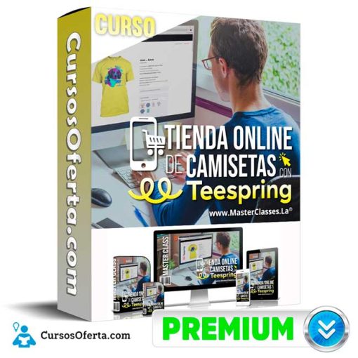 curso tienda online de camisetas con teespring seminarios online 651b0f4280d29