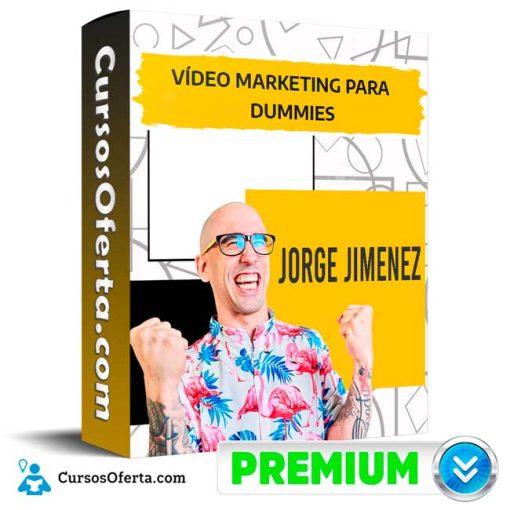 Curso Video Marketing para Dummies – Jorge Jimenez – La Mirada del Calvo 5 curso video marketing para dummies jorge jimenez la mirada del calvo 651b0a56daac2