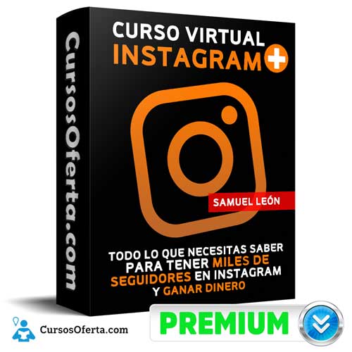 Curso Virtual Instagram Plus – Samuel León 5 curso virtual instagram plus samuel leon 651aec78bc017