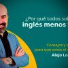 Por qué Todos Saben Inglés Menos yo 4.0 de Alejo Lopera