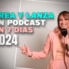 Crea y lanza un Podcast en 7 dias 2024 de Vilma Nuñez