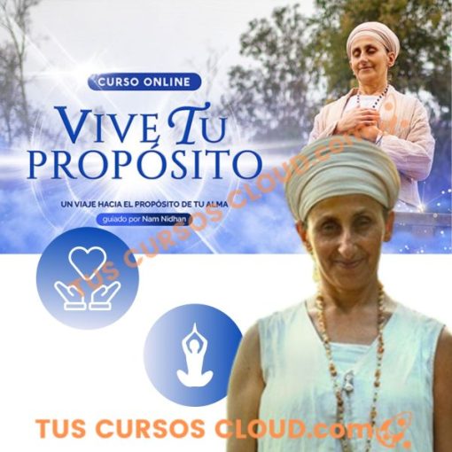 Curso Online Vive tu Proposito – Nam Nidhan Khalsa 5 curso online vive tu proposito nam nidhan khalsa 6690315c8b740