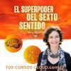 El Superpoder del Sexto Sentido – Sonia Choquette