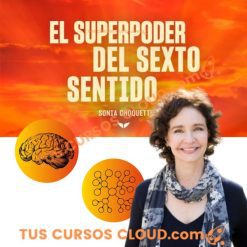 El Superpoder del Sexto Sentido – Sonia Choquette