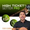 High Ticket Setter Pro de Armando Gomez – Hack Up