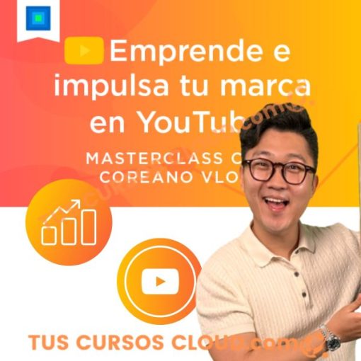 Masterclass: Emprende e impulsa tu marca en YouTube con Coreano Vlogs 18 masterclass emprende e impulsa tu marca en youtube con coreano vlogs 669d64f64b160