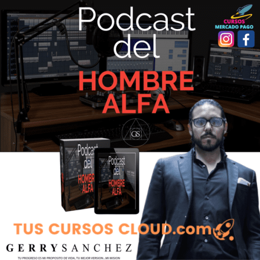 PODCAST HOMBRE ALFA TODAS LAS TEMPORADAS (1 A 6) GERRY SANCHEZ 13 podcast hombre alfa todas las temporadas 1 a 6 gerry sanchez 669034e2c78b7