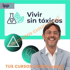 Vivir sin Tóxicos – IPP Formación para la vida real