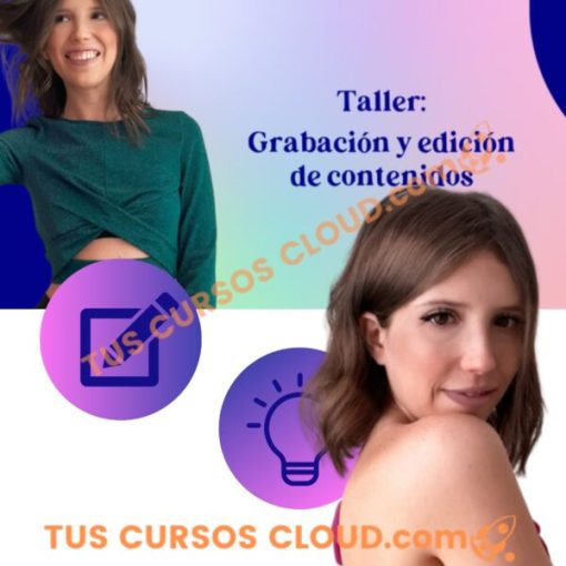 Taller: Grabación y edición de contenido – Giuli Garzon 23 taller grabacion y edicion de contenido giuli garzon 66f4650124413
