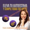 Eleva tu autoestima y cumple tus metas – Psicoespacio