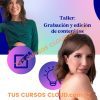 Taller: Grabación y edición de contenido – Giuli Garzon
