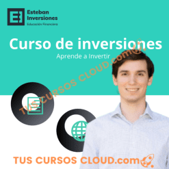 Curso de Inversiones – Aprende a Invertir – Esteban Inversiones