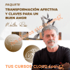 Transformación afectiva y claves para un buen amor – Walter Riso