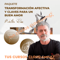 Transformación afectiva y claves para un buen amor – Walter Riso