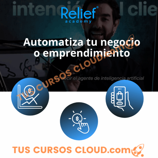 Automatiza tu negocio o emprendimiento de Relief Academy 1 Automatiza tu negocio o emprendimiento de Relief Academy