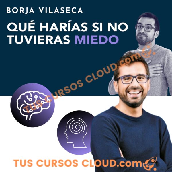 Qué harías si no tuvieras miedo – Borja Vilaseca 1 Qué harías si no tuvieras miedo – Borja Vilaseca