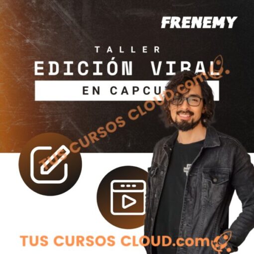 taller edicion viral en capcut domina la edicion de reels virales en 1 hora frenemy 688483abc4c70