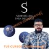 Storytelling para iniciados – Omar Fuentes