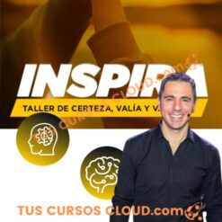 Inspira: Taller de Certeza, Valía y Valentía – Enrique Delgadillo