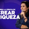 Domina la Ciencia de Generar Riqueza de Margarita Pasos
